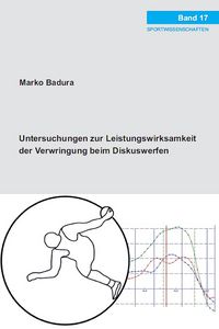 Produktbild: Untersuchungen zur Leistungswirksamkeit der Verwringung beim Diskuswerfen