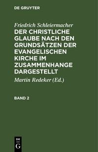 Produktbild: Der christliche Glaube nach den Grunds&auml;tzen der evangelischen Kirche im Zusammenhange dargestellt. Band 2
