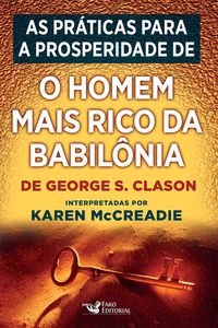 Produktbild: As pr&aacute;ticas para a prosperidade de "O homem mais rico da Babil&ocirc;nia", de George S. Clason