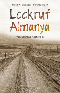 Bild vom Artikel Lockruf Almanya vom Autor Heinz W. Bissinger