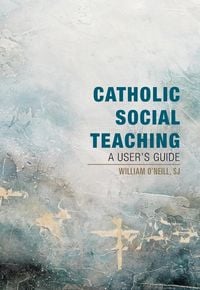 Produktbild: Catholic Social Teaching: A User's Guide