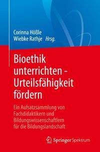 Produktbild: Bioethik unterrichten - Urteilsf&auml;higkeit f&ouml;rdern