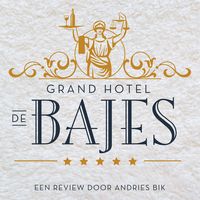 Bild vom Artikel Grand Hotel de Bajes vom Autor Andries Bik