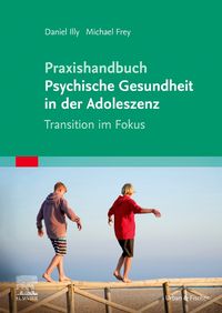 Produktbild: Praxishandbuch Psychische Gesundheit in der Adoleszenz