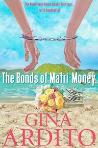 Produktbild: The Bonds of Matri-Money (Setquott Beach Romance, #3)