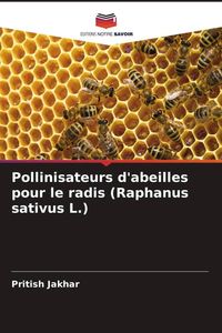 Produktbild: Pollinisateurs d'abeilles pour le radis (Raphanus sativus L.)