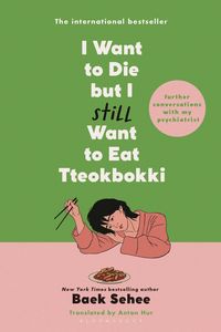 Produktbild: I Want to Die But I Still Want to Eat Tteokbokki