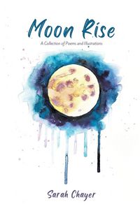 Produktbild: Moon Rise - A Collection of Poems and Illustrations About Mental Health