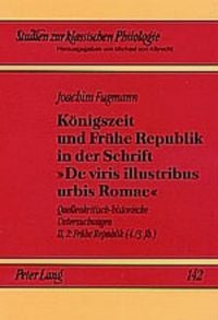 Produktbild: K&ouml;nigszeit und Fr&uuml;he Republik in der Schrift &laquo;De viris illustribus urbis Romae&raquo;