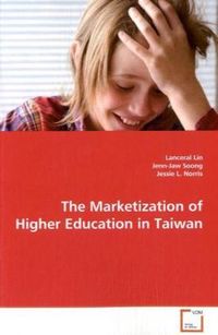 Produktbild: Lin, L: The Marketization of Higher Education in Taiwan