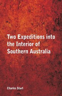 Produktbild: Two Expeditions into the Interior of Southern Australia,