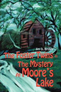Produktbild: The Foster Twins In The Mystery At Moore's Lake