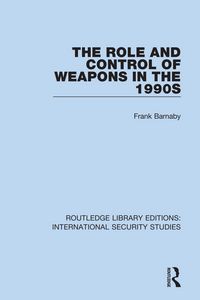 Produktbild: The Role and Control of Weapons in the 1990s
