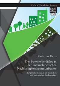 Produktbild: Der Stakeholderdialog in der unternehmerischen Nachhaltigkeitskommunikation: Empirische Befunde im deutschen und italienischen Bankensektor