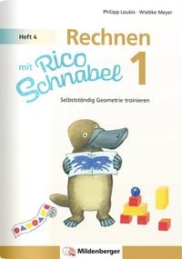 Produktbild: Rechnen mit Rico Schnabel Klasse 1, Heft 4 &ndash; Selbstst&auml;ndig Geometrie trainieren