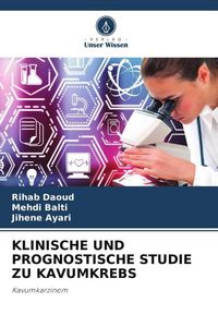 Produktbild: Klinische und Prognostische Studie Zu Kavumkrebs