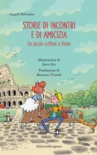 Produktbild: Storie di incontri e di amicizia. Un piccolo scrittore a Roma