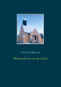 Produktbild: Weihnacht ist wie ein Gebet