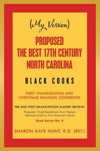 Produktbild: (My Version) Proposed -The Best 17Th Century North Carolina Black Cooks