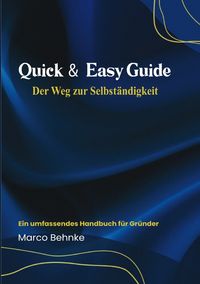 Produktbild: Quick &amp; Easy Guide Der Weg zur Selbstst&auml;ndigkeit