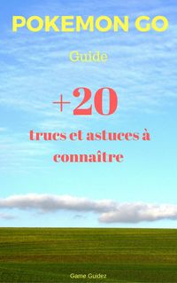 Produktbild: Guide Pokemon Go : 20 trucs et astuces a connaitre