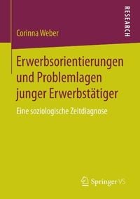 Produktbild: Erwerbsorientierungen und Problemlagen junger Erwerbst&auml;tiger