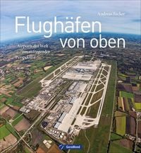 Bild vom Artikel Flughäfen von oben vom Autor Andreas Fecker