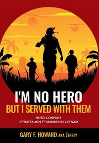 Produktbild: I'm No Hero, But I Served With Them