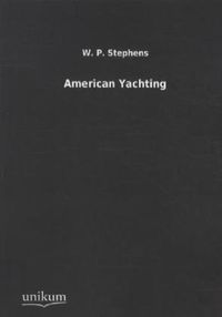 Produktbild: Stephens, W: American Yachting