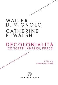 Produktbild: Decolonialit&agrave;. Concetti, analisi, prassi