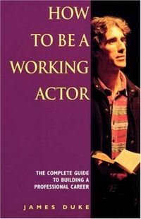 Produktbild: Duke, J: How To Be A Working Actor
