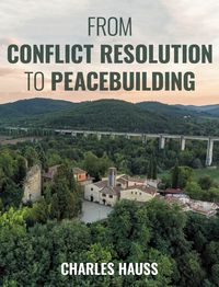 Produktbild: From Conflict Resolution to Peacebuilding