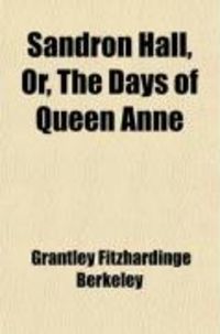 Produktbild: Sandron Hall, Or, the Days of Queen Anne (Volume 2)