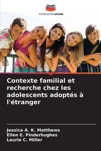 Produktbild: Contexte familial et recherche chez les adolescents adopt&eacute;s &agrave; l'&eacute;tranger