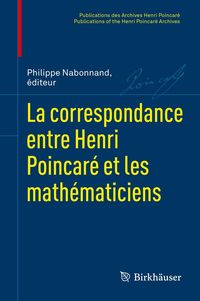 Produktbild: La correspondance entre Henri Poincar&eacute; et les math&eacute;maticiens