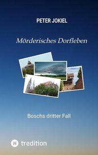 Produktbild: M&ouml;rderisches Dorfleben, Ein N&uuml;rnberger Krimi mit Spannung, guter Unterhaltung und einem unvorhersehbaren Ende.
