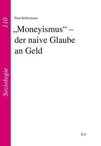 Produktbild: &bdquo;Moneyismus&ldquo; &ndash; der naive Glaube an Geld