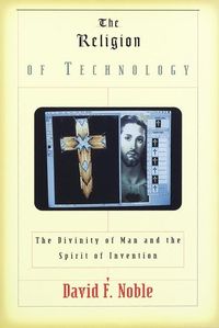 Bild vom Artikel The Religion of Technology vom Autor David F. Noble