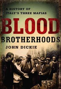 Bild vom Artikel Blood Brotherhoods vom Autor John Dickie