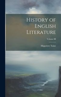 Produktbild: History of English Literature; Volume III