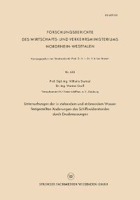 Produktbild: Untersuchungen der in stehendem und str&ouml;mendem Wasser festgestellten &Auml;nderungen des Schiffswiderstandes durch Druckmessungen