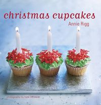 Bild vom Artikel Rigg, A: Christmas Cupcakes vom Autor Annie Rigg