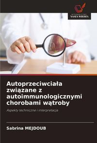 Produktbild: Autoprzeciwcia&iquest;a zwi&iquest;zane z autoimmunologicznymi chorobami w&iquest;troby