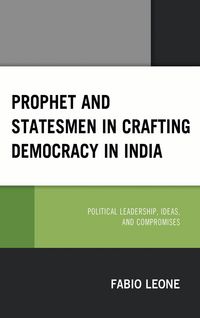 Produktbild: Prophet and Statesmen in Crafting Democracy in India