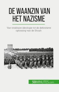 Produktbild: De waanzin van het nazisme