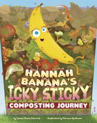 Produktbild: Hannah Banana's Icky, Sticky Composting Journey