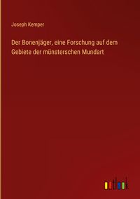 Produktbild: Der Bonenj&auml;ger, eine Forschung auf dem Gebiete der m&uuml;nsterschen Mundart
