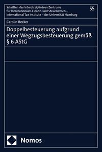 Produktbild: Doppelbesteuerung aufgrund einer Wegzugsbesteuerung gem&auml;&szlig; &sect; 6 AStG