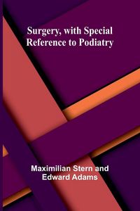 Produktbild: Surgery, with Special Reference to Podiatry