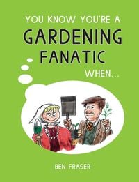 Produktbild: You Know You're a Gardening Fanatic When...